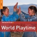 The Rough Guide To World Playtime