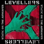 Levellers: Static on the Airwaves