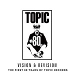Vision & Revision: The First 80 Years of Topic Records