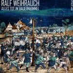 Ralf Weihrauch: Alles tot im Bauernhimmel