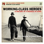Working Class Heroes: A History of Struggle in Song