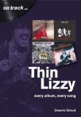 Thin Lizzy... Every Album, Every Song